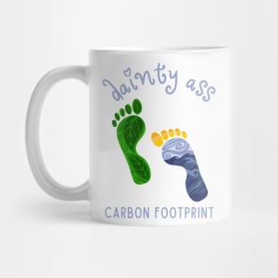 Dainty Ass Carbon Footprint Mug